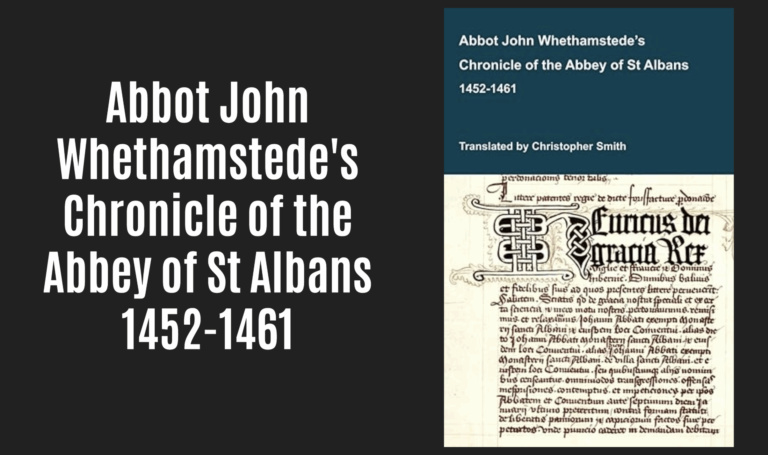 New Medieval Books: Abbot John Whethamstede’s Chronicle of the Abbey of St Albans 1452-1461